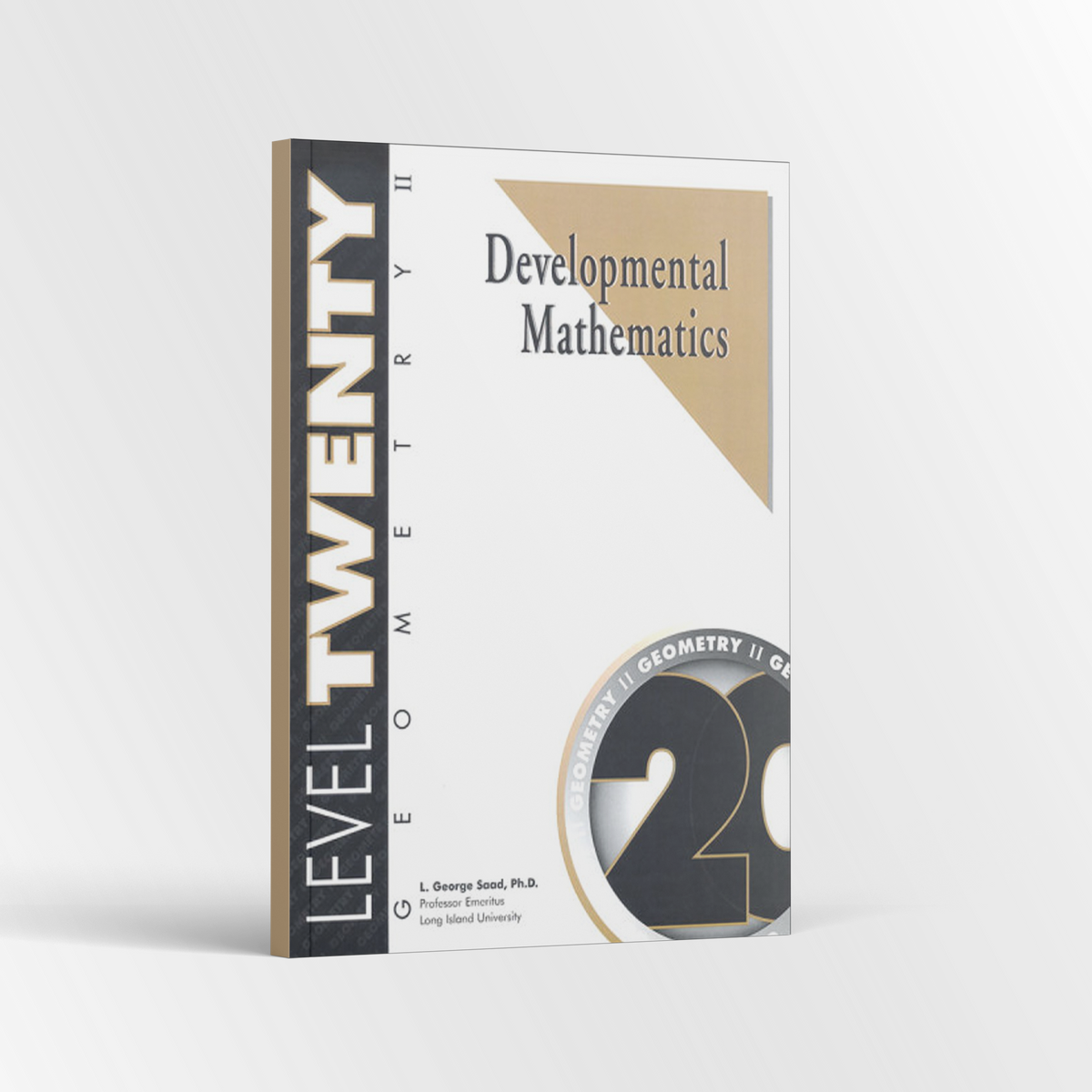 Developmental Mathematics: Level 20 Student Workbook | 9th Grade - 12th Grade Math Curriculum | Geometry 2: Two-Dimensional Figures (18 Month Access)