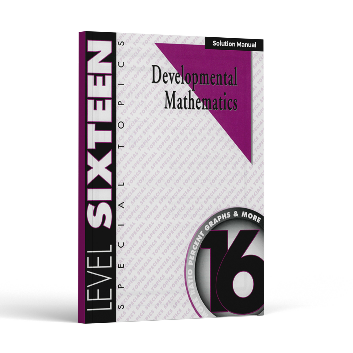 Developmental Mathematics: Level 16 Solution Manual | 7th Grade - 8th Grade Math Curriculum | Special Topics: Ratios, Percent Graphs & More (6 Month Access)