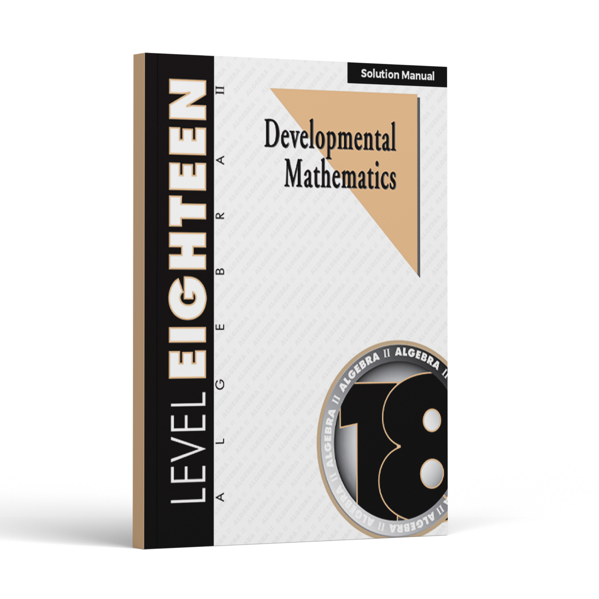Developmental Mathematics: Level 18 Solution Manual | 9th Grade - 12th Grade Math Curriculum | Algebra 2: Equations (12 Month Access)