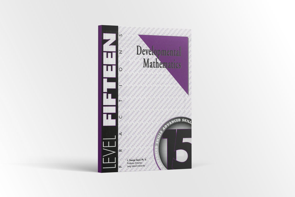 Developmental Mathematics: Level 15 Student Workbook | 7th Grade - 8th Grade Math Curriculum | Fractions: Advanced Skills (6 Month Access)